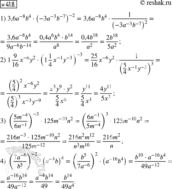  41.8.        ,      :1) 3,6a^(-8) b^4(-3a^(-3) b^(-7) )^(-2); 2) 1...