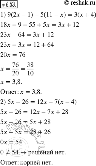  6.53.  :1) 9(2x-1)-5(11-x)=3(x+4); 2) 5x-26=12x-7(x-4).             ...