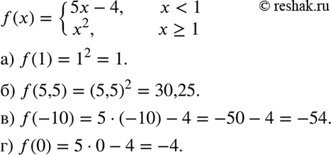  8.    = f(x),  f(x) = 5x - 4,   < 1;x2,  x >= 1.:) f(1); ) f(5,5); ) f(-10); )...