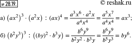  28.19.  :) (^2)^3  (^2 ) : ()^4;   ) (b^2 y^3)^3 : ((by)^2  b^3...