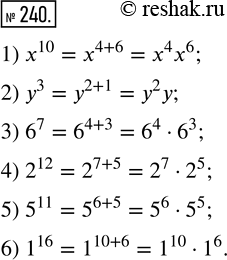  240.           :1) x^10;   3) 6^7;    5) 5^11;2) ^3;    4) 2^12;   6)...