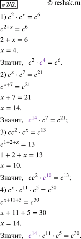  242.   *     ,   :1) ^2  * = c^6;    3) cc^2  * = ^13;2) *  c^7 = ^21;   4) *  ^11  ^5 =...