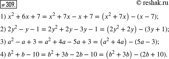 309.       :1) ^2 + 6 + 7;   3) ^2 -  + 3;2) 2^2 -   1;   4) b^2 + b -...