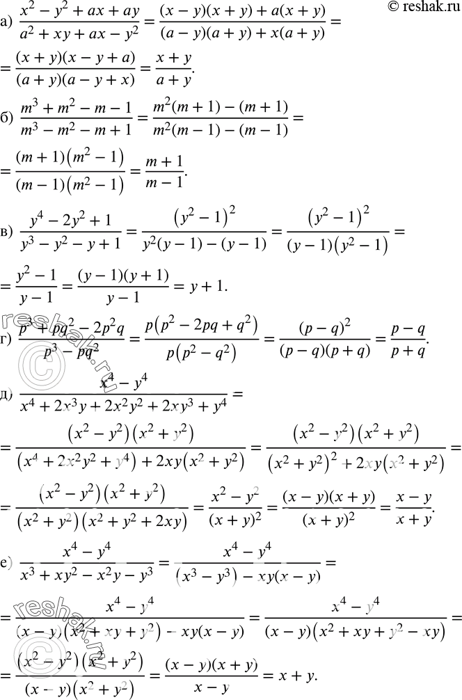  204.  :)  (x^2-y^2+ax+ay)/(a^2+xy+ax-y^2 ); )  (m^3+m^2-m-1)/(m^3-m^2-m+1); )  (y^4-2y^2+1)/(y^3-y^2-y+1); )  (p^3+pq^2-2p^2 q)/(p^3-pq^2 );...