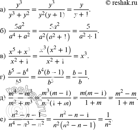  27.  :)  y^3/(y^3+y^2 );)  (5a^2)/(a^4+a^2 ); )  (x^5+x^3)/(x^2+1);)  (b^5-b^4)/b^5; )  (m^4-m^3)/(m^2+m^3 ); )  (n^2-n-1)/(n^4-n^3-n^2...