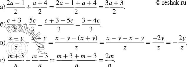  45.    .)  (2a-1)/2+(a+4)/2; )  (c+3)/3-5c/3; )  (x-y)/z-(x+y)/z; )  (m+3)/n+(m-3)/n....