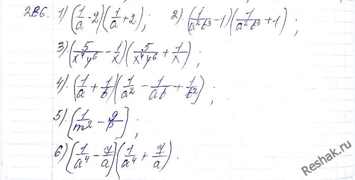 ����������� 286. ����������� � ���� ������������ ���������:1) a^-2 - 4; 2) a^-4 b^-6 - 1; 3) 25x^-8 y^-12 - z^-2; 4) a^-3 + b^-3; 5) m^-4 - 6m^-2 p^-1 + 9p^-2; 6) a^-3 -...