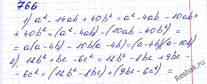 ����������� 766. ��������� �� ��������� ���������:1) �2 - 14ab + 40b2; 2) 12b2 + bc -...
