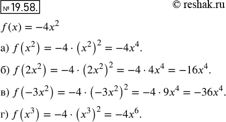  17.58.    = f(x),  f(x) = -4x2. :a) f(x2); ) f(2x2);	) f(-32); )...