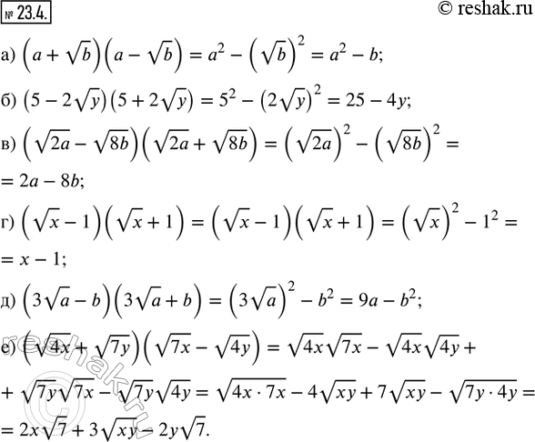  23.4.  : ) (a + vb)(a - vb); ) ((5 - 2vy)(5 + 2vy);) (v2a - v8b)(v2a + v8b); ) (vx - 1)(vx + 1); ) (3va - b)(3va + b);) (v4x +...