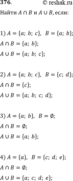  376.  A?B  A?B, :1) ={a; b; c},  = {a; b};   2) ={; b; c},  = {; d};3) ={; b}, =o;   4) ={}, ={c; d;...