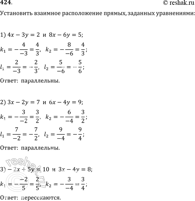  424.    ,  :1) 4x-3y=2  8x-6y=5;   2) 3x-2y=7  6x-4y=9;3) -2x+5y=10  3x-4y=8;   4) -4x+3y=6  5x-6y=12;5)...