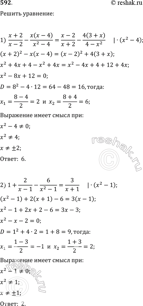 592.  :1) (x+2)/(x-2)-x(x-4)/(x^2-4)=(x-2)/(x+2)-4(3+x)/(4-x^2);2) 1+2/(x-1)-6/(x^2-1)=3/(x+1);3) 6/(4x^2-1)+3/(2x+1)=2/(2x-1)+1;4)...