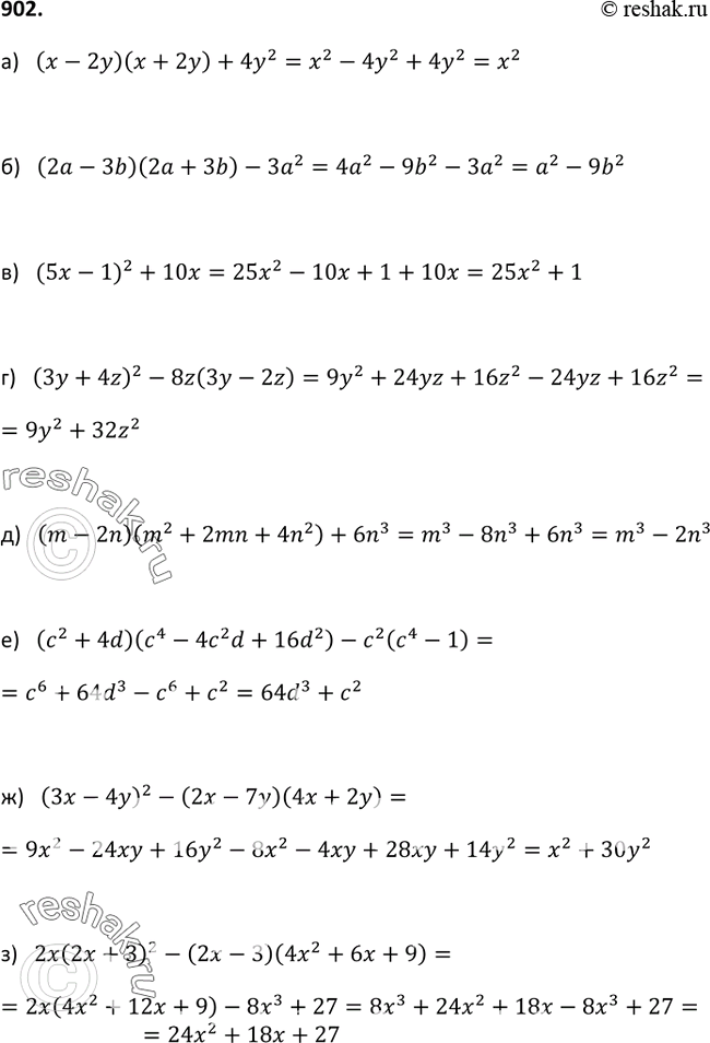  902.   :) ( - 2)( + 2) + 42;) (2 - 3b)(2 + 3b) - 32;) (5x - 1)2 +  10x;) (3 + 4z)2 - 8z(3y - 2z);) (m - 2n)(m2 + 2mn + 4n2)...