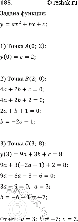  185.     y=ax^2+bx+c, ,       A(0; 2), B(2; 0), C(3;...