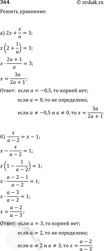  364.     a:) 2x+x/a=3;   ) (x-a)/(a-1)=(x-2)/a;   ) x/(a-1)-x=5/(a+1);) x/(a-2)=x-1;   ) (y+8)/a-a=(y-4)/2;   )...