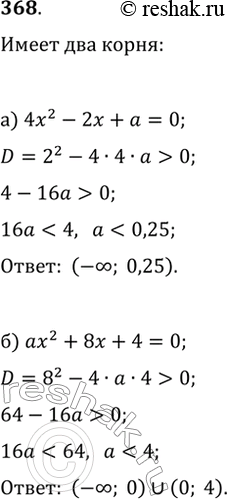  368.     a    :) 4x^2-2x+a=0;   ) 2x^2+(a-4)x-2a=0;) ax^2+8x+4=0;   )...