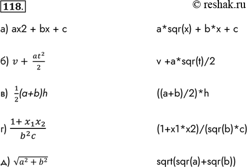  118.    :) 2 + bx + c				a*sqr(x) + b*x + c) v+  (at^2)/2					v +a*sqr(t)/2)  1/2(a+b)h					((a+b)/2)*h) (1+ x_1...