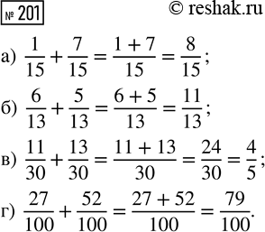  201.  :) 1/15 + 7/15;    ) 6/13 + 5/13;    ) 11/30 + 13/30;    ) 27/100 +...