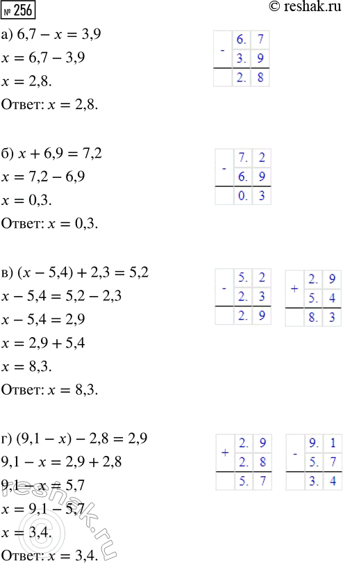  256.  :) 6,7 -  = 3,9;    ) ( - 5,4) + 2,3 = 5,2;)  + 6,9 = 7,2;    ) (9,1 - ) - 2,8 =...