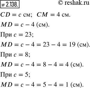  2.138.   CD   M (. 40)  CD = c , CM = 4 .   MD,  ,      c = 23; c = 8; c =...