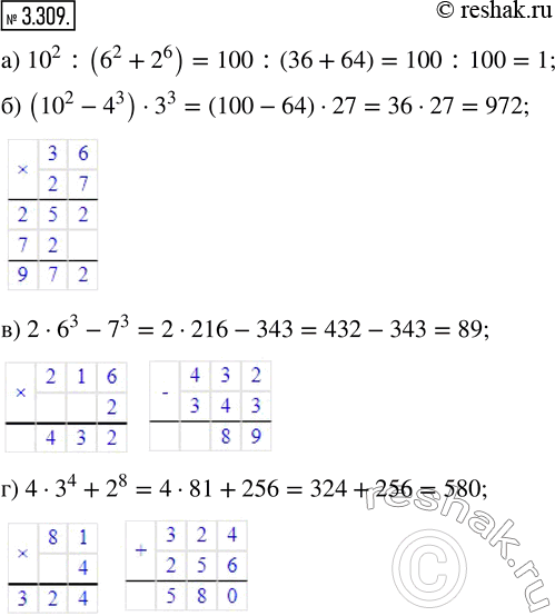  3.309.   :) 10^2 : (6^2 + 2^6);   ) (10^2 - 4^3)  3^3;   ) 2  6^3 - 7^3;   ) 4  3^4 +...