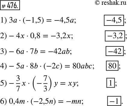  476.         .1)   (-1,5) = 4,5;     4) -5  8b  (-2) = _______;	2) -4  0,8 = ______;     5) -3/7 x ...