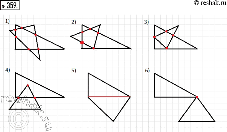 Изображение 359. Постройте два треугольника так, чтобы их пересечением являлась фигура:1) шестиугольник;2) пятиугольник; 3) четырехугольник; 4) треугольник; 5) отрезок;...