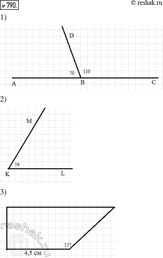 Изображение 790. Начертите:1) смежные углы, если один из углов равен 110^о ; 2) треугольник MKL, в котором угол K равен 59^о ;3) четырехугольник, у которого один угол прямой,...