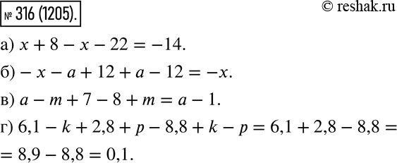  316.  :) x + 8 -  - 22;) - -  + 12 +  - 12;)  - m + 7 - 8 + m;) 6,1 - k + 2,8 +  - 8,8 + k -...