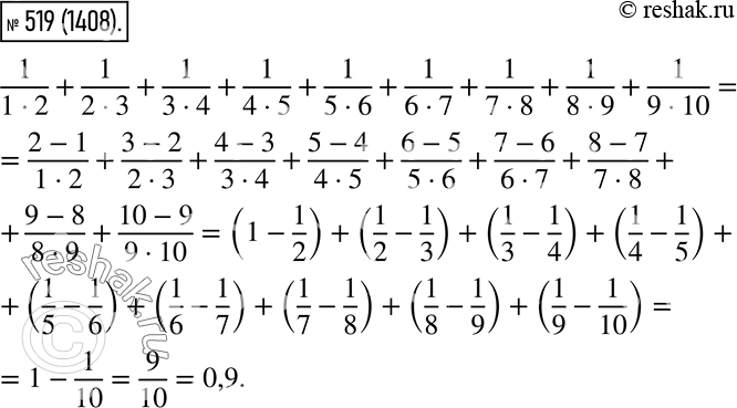  519.        :1/(1 * 2) + 1/(2 * 3) + 1/(3 * 4) + 1/(4 * 5) + 1/(5 * 6) + 1/(6 * 7) + 1/(7 * 8) + 1/(8 * 9) +...