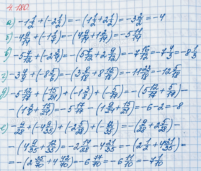 ����������� ��������� ��������:�) -1 1/2 + (-2 1/2);    �) -5 7/12 + (-2 3/4);   �) -5 12/17 + (-15/24) + (-1 3/8) + (-5/17);�) -4 9/14 + (-1 1/7);   �) -3 4/9 + (-8 5/6);    �)...