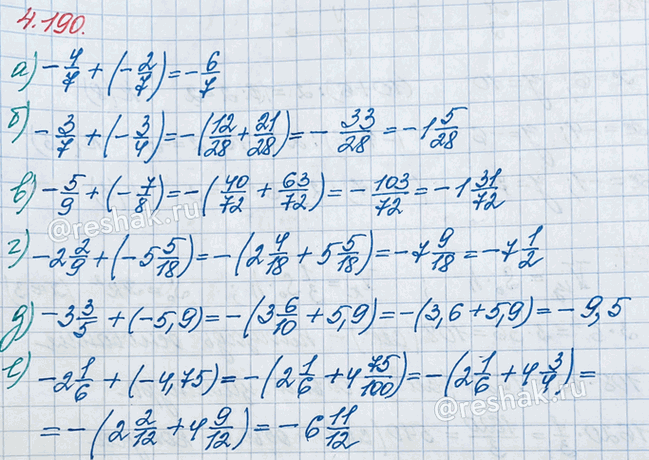 ����������� ��������� ��������:�) -4/7 + (-2/7);   �) -5/9 + (-7/8);        �) -3 3/5 + (-5,9);�) -3/7 + (-3/4);   �) -2 2/9 + (-5 5/18);   �) -2 1/6 + (-4,75).��� ����,...