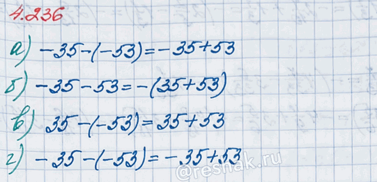 ����������� �������� � ���� ����� ��������:�) -35 - (-53);   �) -35 - 53;   �) 35 - (-53);   �) -35 - (-53).��� ����, ����� �� ������� ����� ������� ������, ���������� �...