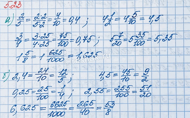 ����������� ����������� � ����:�) ���������� ������ �����: 2/5; 4 1/2; 3/4; 5 7/20; 1 5/8;�) ������������ ������ �����: 2,4; 4,5; 0,25; 2,55; 6,625.��� ����, ����� ����� ���...