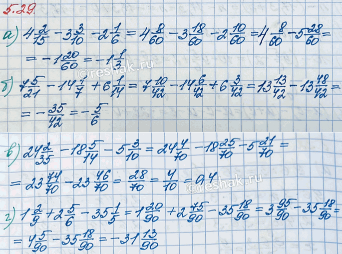 ����������� ��������� �������� ���������:�) 4 2/15 - 3 3/10 - 2 1/6;    �) 24 2/35 - 18 5/14 - 5 3/10;�) 7 5/21 - 14 1/7 + 6 1/14;   �) 1 2/9 + 2 5/6 - 35 1/5.��� ����,...