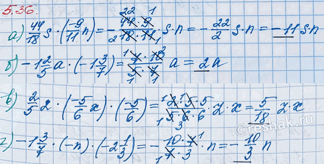 ����������� ������� ����������� ���������:�) 44/18 s � (-9/11 n);   �) -1 2/5 a � (-1 3/7);   �) 2/5 z � (-5/6 x) � (-5/6);   �) -1 3/7 � (-n) � (-2 1/3).� ������ ������������...