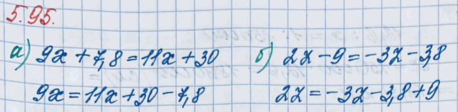 ����������� ���������� �� ����� ����� ��������� � ������ ���������, ������� �� �������� ������������:�) 9x + 7,8 = 11� + 30;   �) 2z - 9 = -3z -...